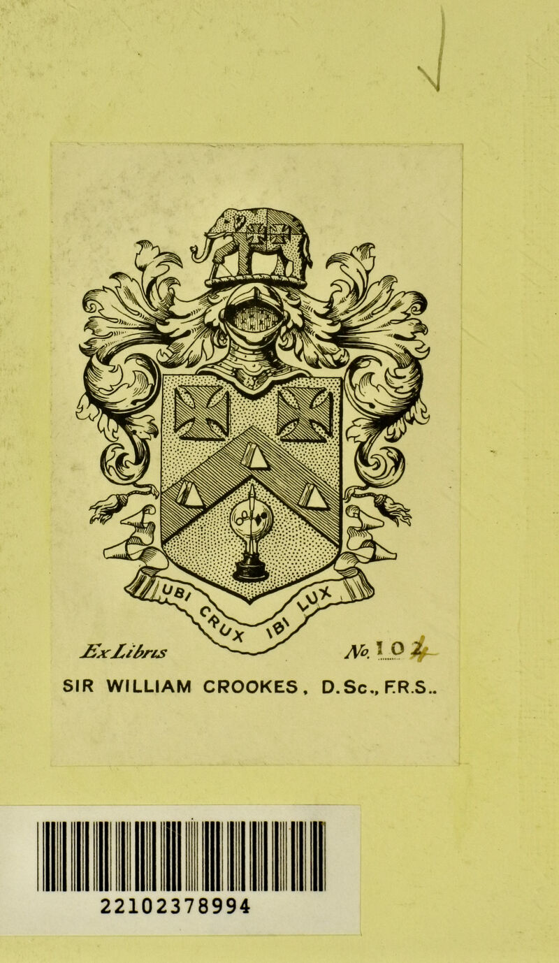 SIR WILLIAM CROOKES, D.Sc., FR.S 22102378994