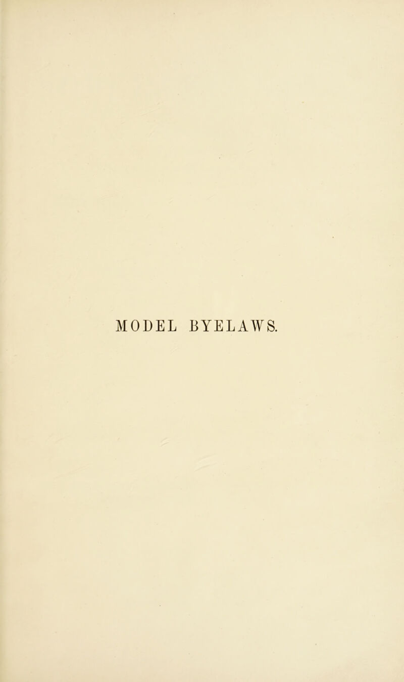 MODEL BYELAWS.
