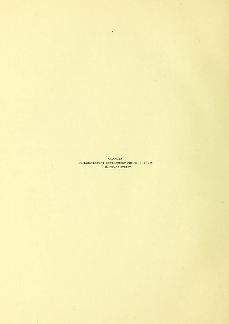 CALCUTTA SUPERINTENDENT GOVERNMENT PRINTING, INDIA 8, HASTINGS STREET