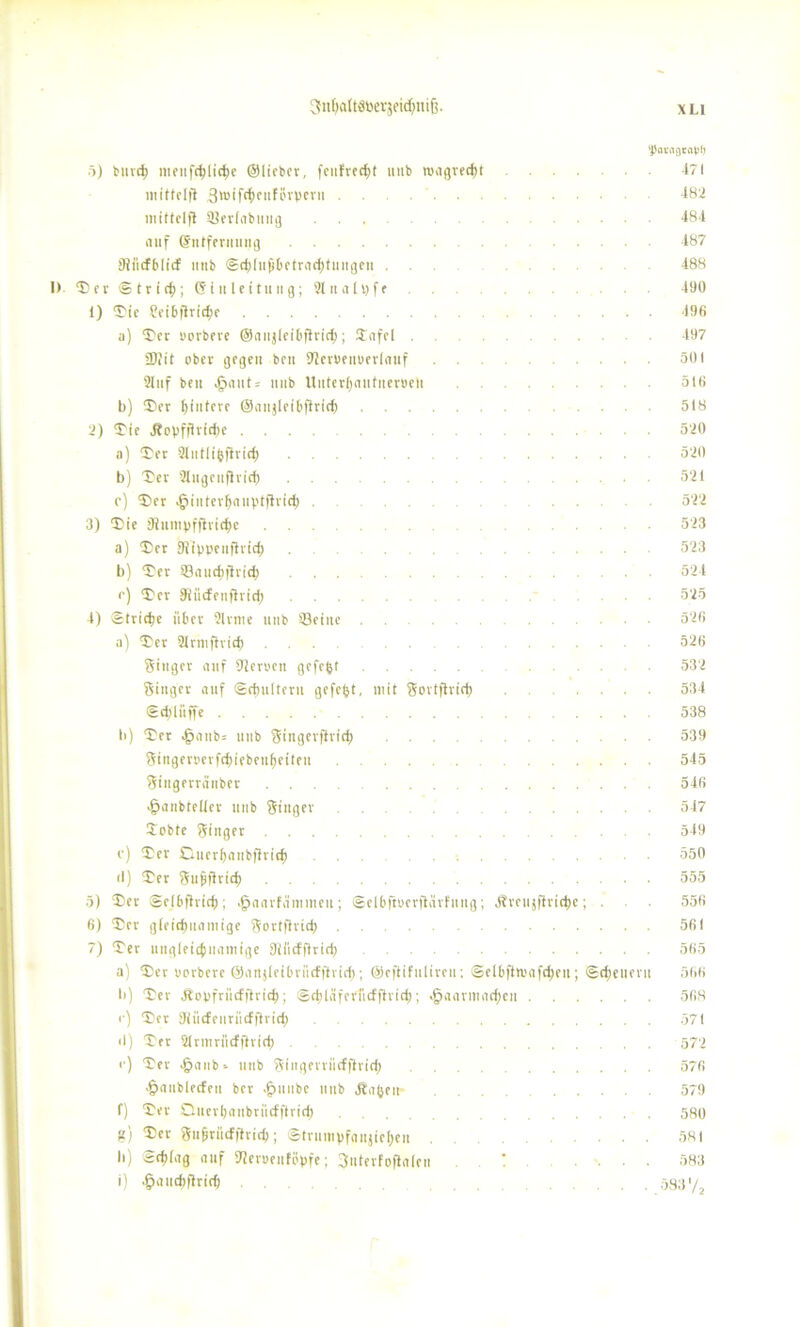 'JJaragtaplj 5) bind) meiifdjIidK ©lieber, feufxecf>t unb twagvecJ)t 471 mittel ft 3*>Wfitf8vpevn 482 miffelft JBerlabung ... 484 auf (Sntferuung 487 iHitcfblicf linb ®cbfußbetracf)tungen . . 488 T f t © t r i ; <S i ii l e i t u n g; 91 it a (i) f f 490 1) Tie feibflridic 496 a) Ter uorbere ©aitjleibfirid); Tafel 497 fDiit ober gegen ben 9Jemm>erIauf 501 2luf beit 4jaut= mib Itnferfiautnemn 516 b) Ter hintere ©aitjleibfirid) 518 2) Tie Äopffiricbc .... ... 520 n) Ter Slutlifcfirid) 520 b) Ter Slngeiifiricf) 521 e) Ter .fpinterljauptflrich . ..... 522 3) Tie iRttmpfflriche 523 a) Ter Iffippenfind) ... 523 b) Ter SBaudtjiridf) ... . . . . 524 <■) Ter Stücfenflrid; 525 4) ©triebe über 2lrme unb 23eine 526 a) Ter 2Irmfhidj ... 526 Singer auf fJieroeu gefegt 532 Singer auf ©cfjultern gefegt, mit Sovtfirid) 534 ©dtliiffe 538 b) Ter £anb= unb Singevftricb . . 539 Singermfrfiiebenfjeiteu 545 Siugerrüttber 546 «jjaitbtelier unb Singer 547 Tobte Singer 549 v) Ter Cuerbaubfhid) . . 550 (I) Ter Sujiftrid) 555 5) Ter ©elbftricfj; ^aarfänimeu ; ©elbfhierftürfuug; 4?reujftri(f>e; . • 556 6) Ter gleichnamige Sortfh'id) 561 7) Ter ungleichnamige Mcffirid) 565 a) Ter oorbere ©anjieibviicfftrid;; ©eftifulireir. ©elbfttvafdien; ©djeueru 566 b) Ter Äopfriitfftrid); ©ddäferücffirid;; .fjaarntad)eu 568 ••) Ter SHätfenriicffirid; 571 tl) Ter Strmrürfftrid; 572 •■) Ter >jjaub-- unb Singevriicffirid) 576 ^anblecfen ber .§>unbe mtb Äafeeip 579 f) Ter Querbanbriidftrid) 580 g) ®er Suhrücfftricb; ©trumpfatijieheit 581 b) ©dilag auf 92en>enfiJpfe; Sutevfoftalen ! ... 583 i) .fpaudiftrid) 533 '/2