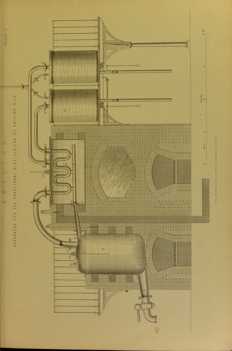 APPARATUS FOR THE FRACTIONAL DISTILLATION OF ANILINE OILS. ' »-S V. I L LI AM MACKENZIE . LONDON.fClNBURCH & GLASGOW.