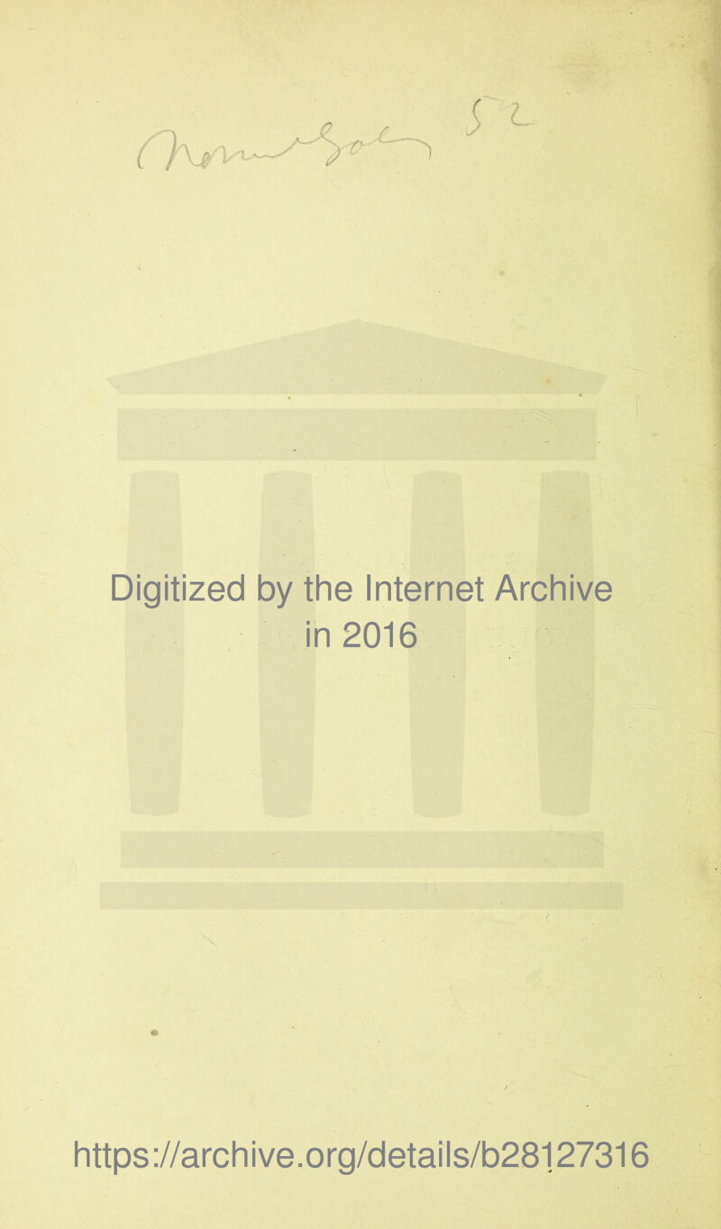 S'L Digitized by the Internet Archive in 2016 https://archive.org/details/b281.27316