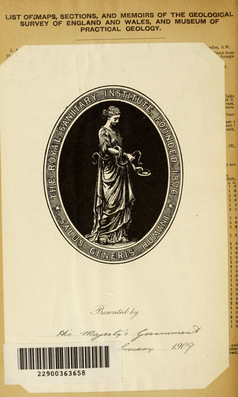 LIST OR5MAPS, SECTIONS, AND MEMOIRS OF THE GEOLOGICAL SURVEY OF ENGLAND AND WALES, AND MUSEUM OF PRACTICAL GEOLOGY. j. .T Tb * 'ndon, 8.W. '»rect from Jermyn i. ii 11 mu ii mi mu m iimw 22900363658 Lake id N. ■oast. 'xmrs. ’Cam* eet 4 leet 7 outh, , SE., i are i. Drift. s • dJ. 1 6 1 6 1 6 1 6 I 6 3 0 1 6 1 6 1 6 1 S 1 c 2 <5 1 6 1 6 1 6 3 0 1 6 1 6 1 6 1 6 1 6 3 0 3 0 2 6 1 6 1 6 S 0 1 6 1 6 , and )ther ,reet,
