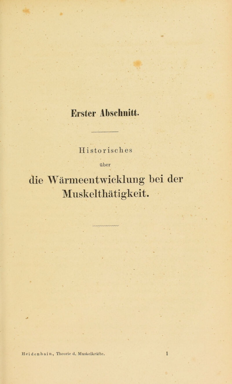 Erster Abschnitt. Historisches über die Wärmeentwicklung bei der Muskelthätigkeit.