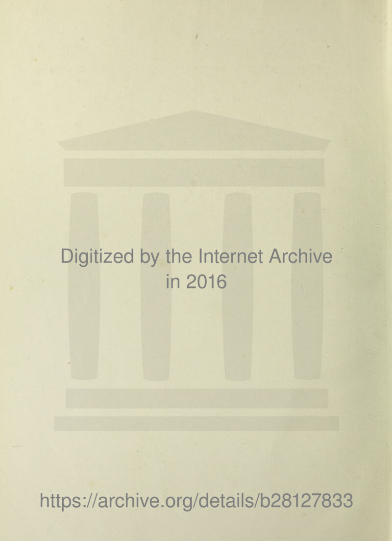 Digitized by the Internet Archive in 2016 https ://arch i ve. o rg/detai Is/b28127833