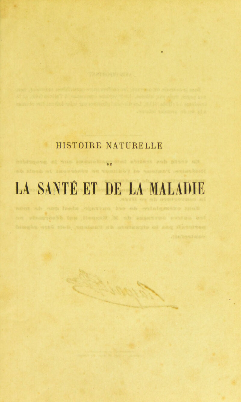 D F. LA SANTÉ ET DE LA MALADIE