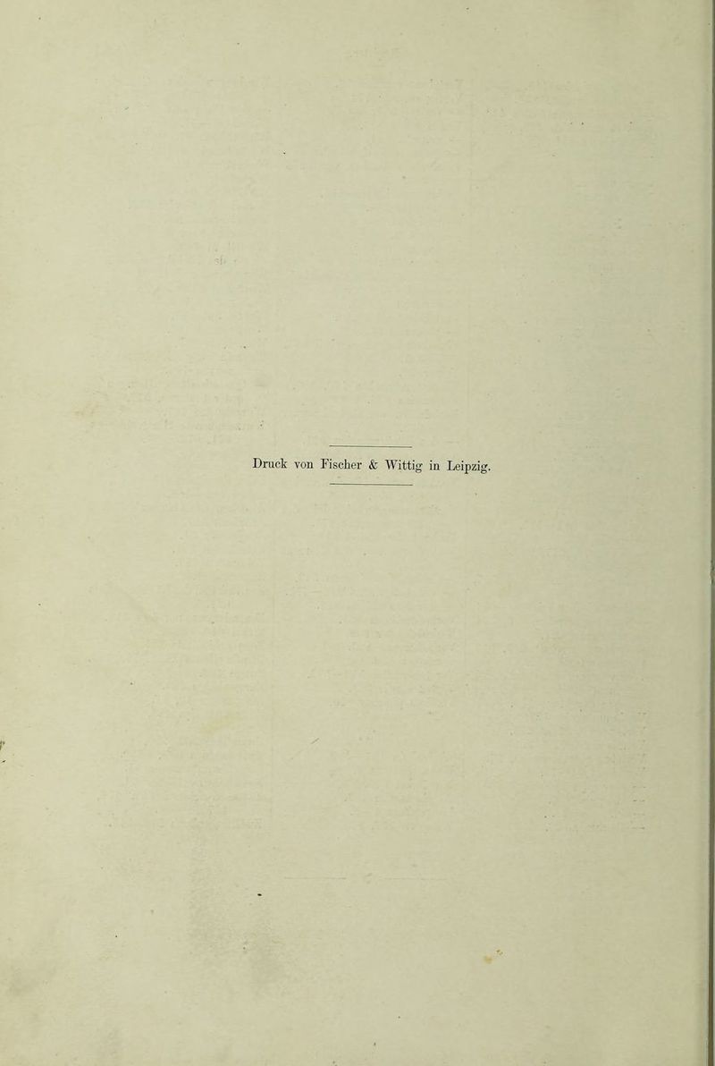 Druck von Fischer & Wittig in Leip