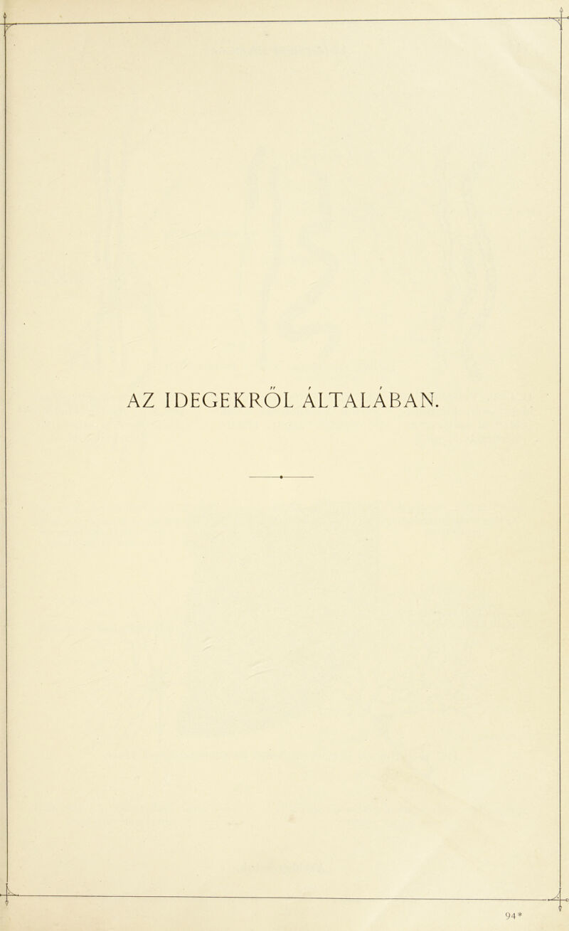 AZ IDEGEKRŐL ALTALABAN.