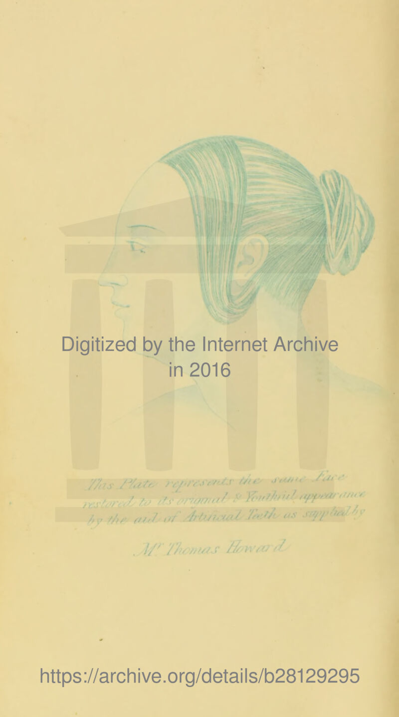 Digitized by the Internet Archive in 2016 / y/„s r/a/r, rynwtr tin 4/' //' '/Z// //MS ZZoWt-O '■ https ://arch i ve. org/detai I s/b28129295