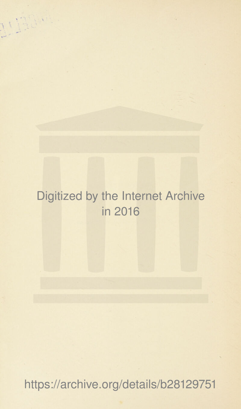 Digitized by the Internet Archive in 2016 'S https://archive.org/details/b28129751