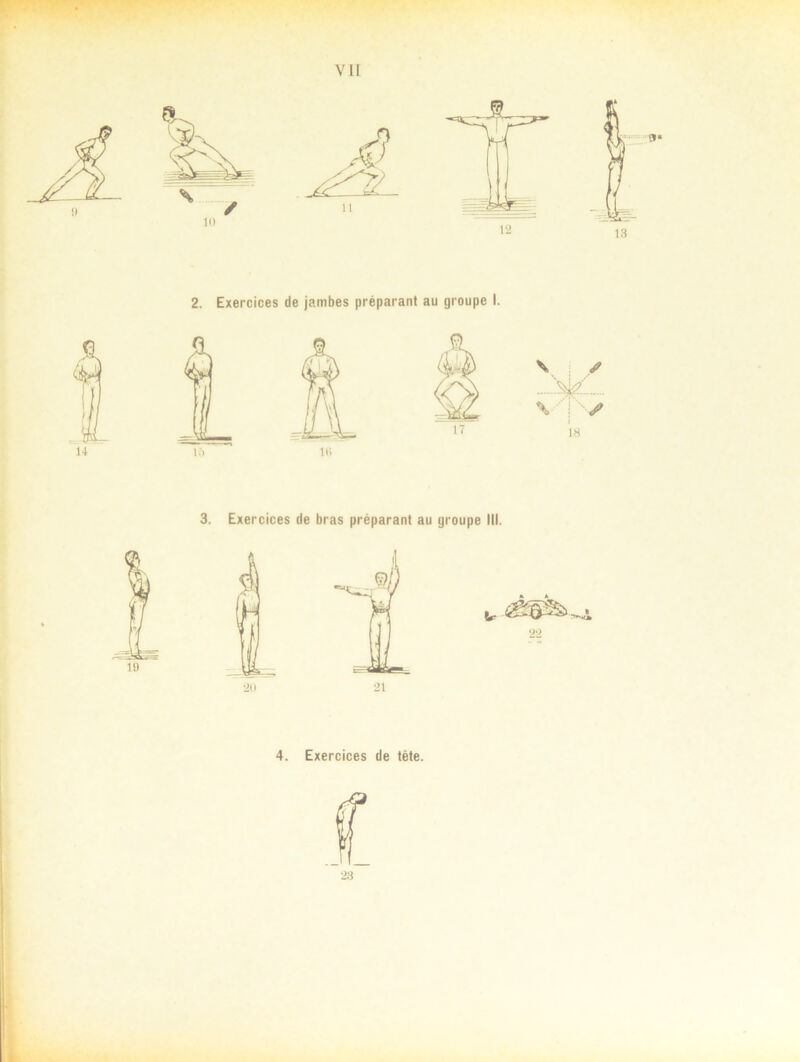 3. Exercices de bras préparant au groupe III. •20 21 4. Exercices de tåte. 23