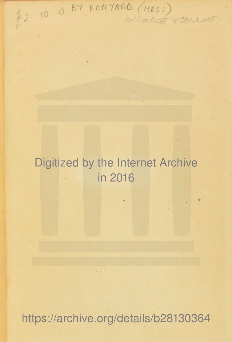 Digitized by the Internet Archive in 2016 https://archive.org/details/b28130364