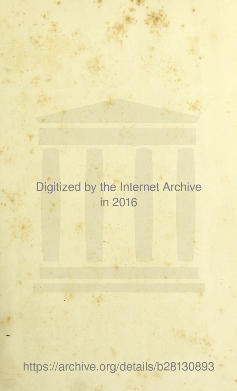 Digitized by the Internet Archive in 2016 https ://arch i ve. org/detai Is/b28130893