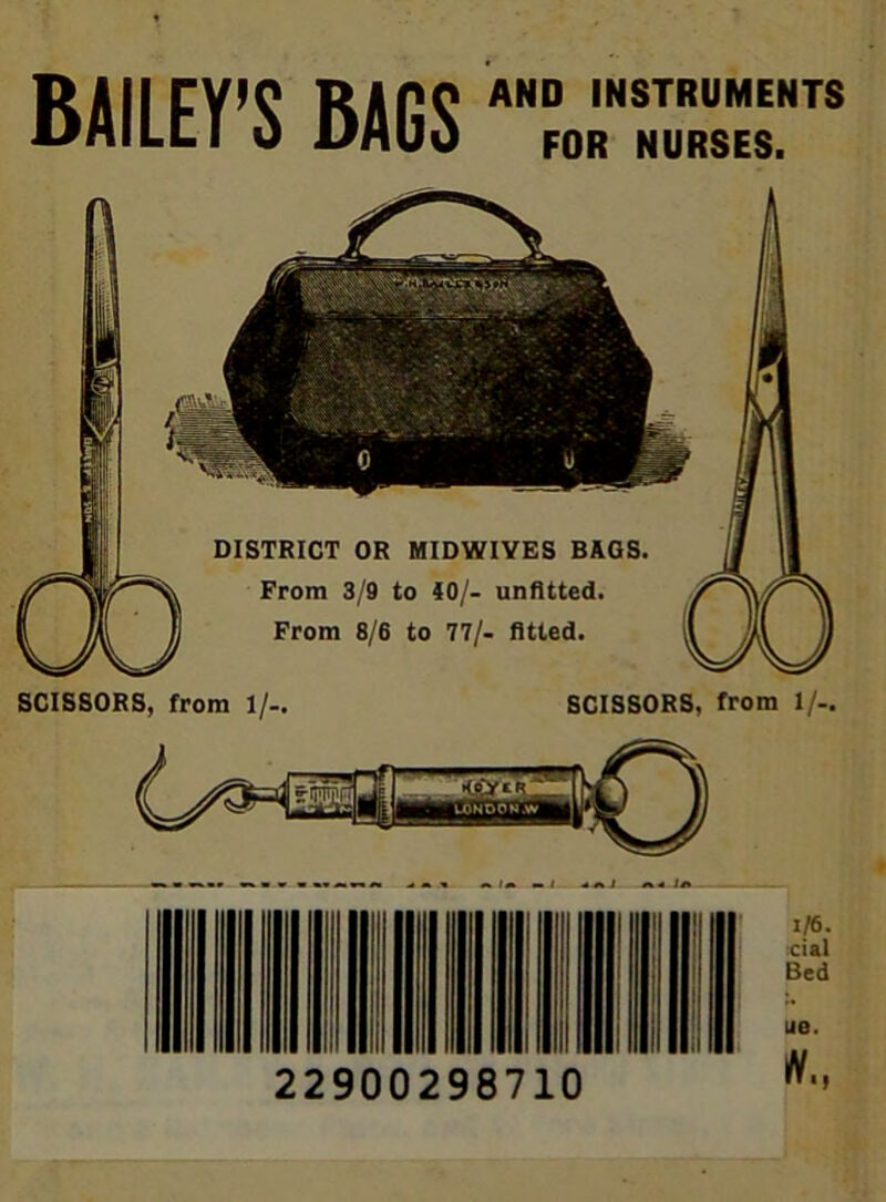 BAILEY’S BAGS AND INSTRUMENTS FOR NURSES. SCISSORS, from 1/-. SCISSORS, from 1/-. 22900298710 1/6. cial Bed ue. IV.,