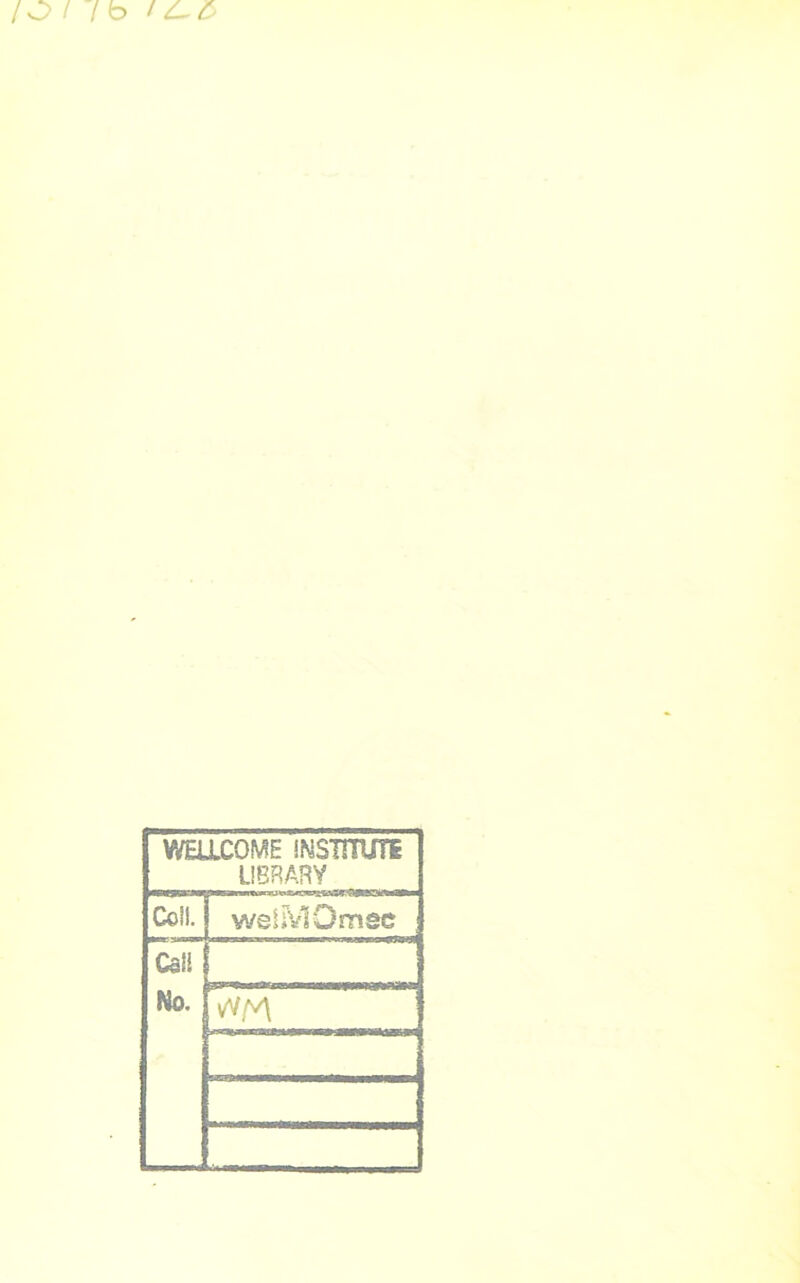 /b WELLCOME INSTITUTE LIBRARY Coll. CaT No. weiiVlOmsc vVM