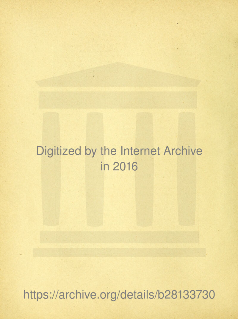 Digitized by the Internet Archive in 2016 S m mu 'fe https://archive.org/details/b28133730