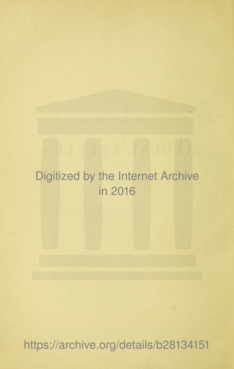 Digitized by the Internet Archive in 2016 https ://arch i ve. org/detai Is/b28134151