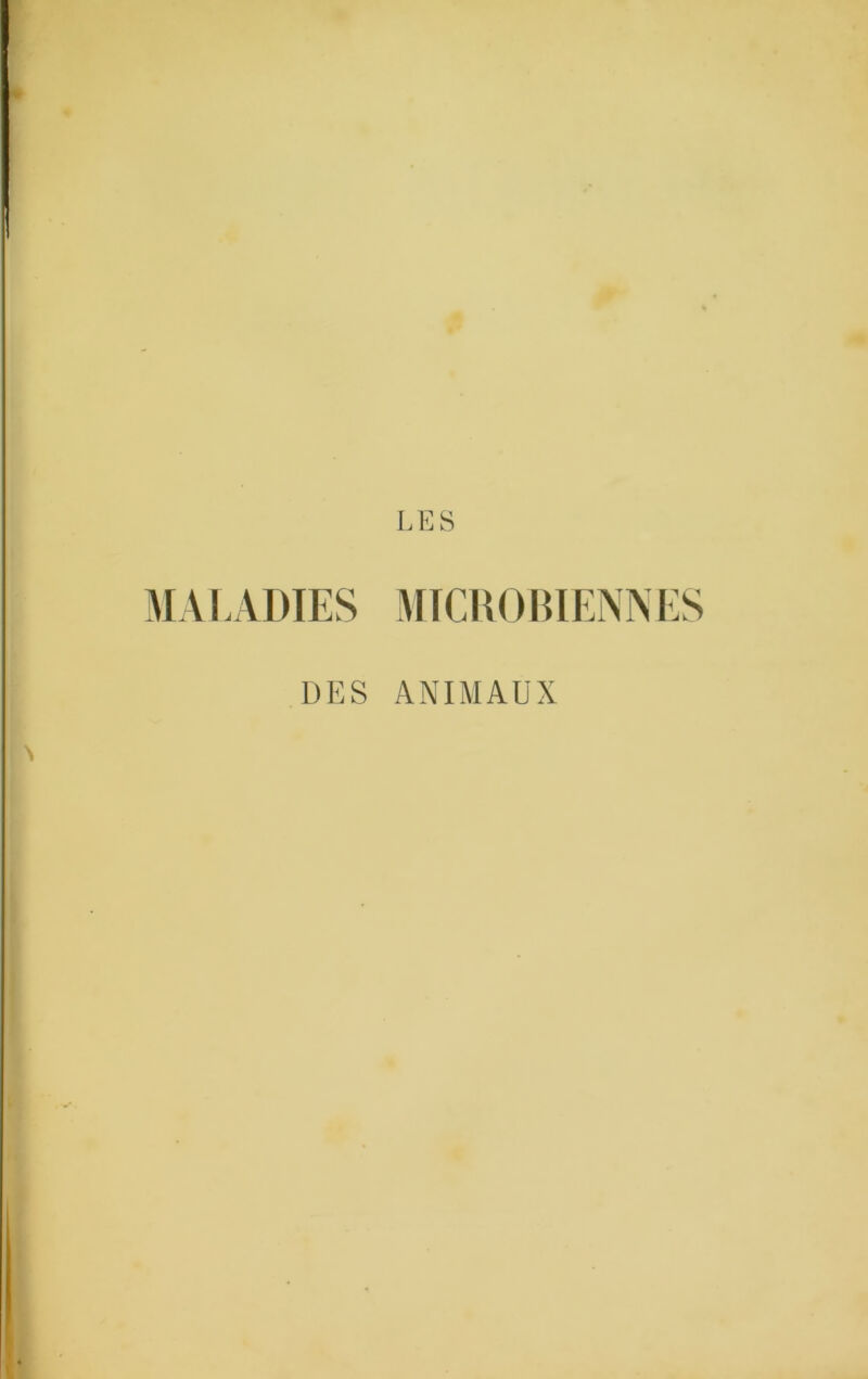 MALADIES MICROBIENNES DES ANIMAUX