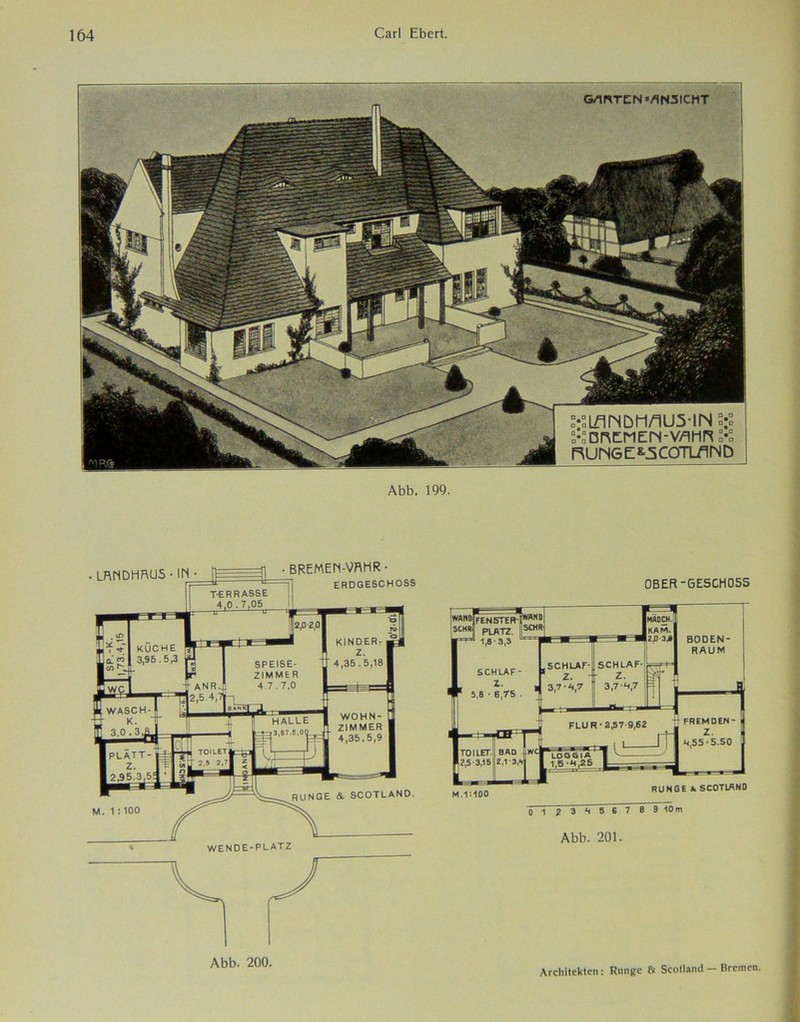 GARTEN ANSICHT #mrsDM^u5-irN-:s ttoncMErN-vfliin k RUNGE&5C0TL/ilND Abb. 199. OBER-GESCHOSS Abb. 201. Architekten: Runge & Scotland — Bremen.
