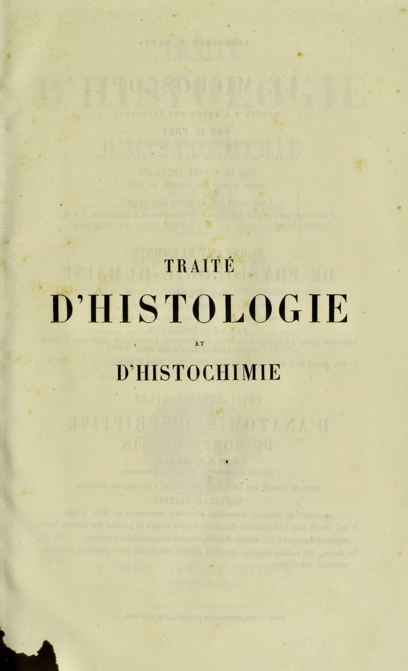 TRAUE DHISTOLOGIE , ET D’HISTOCHIMIE