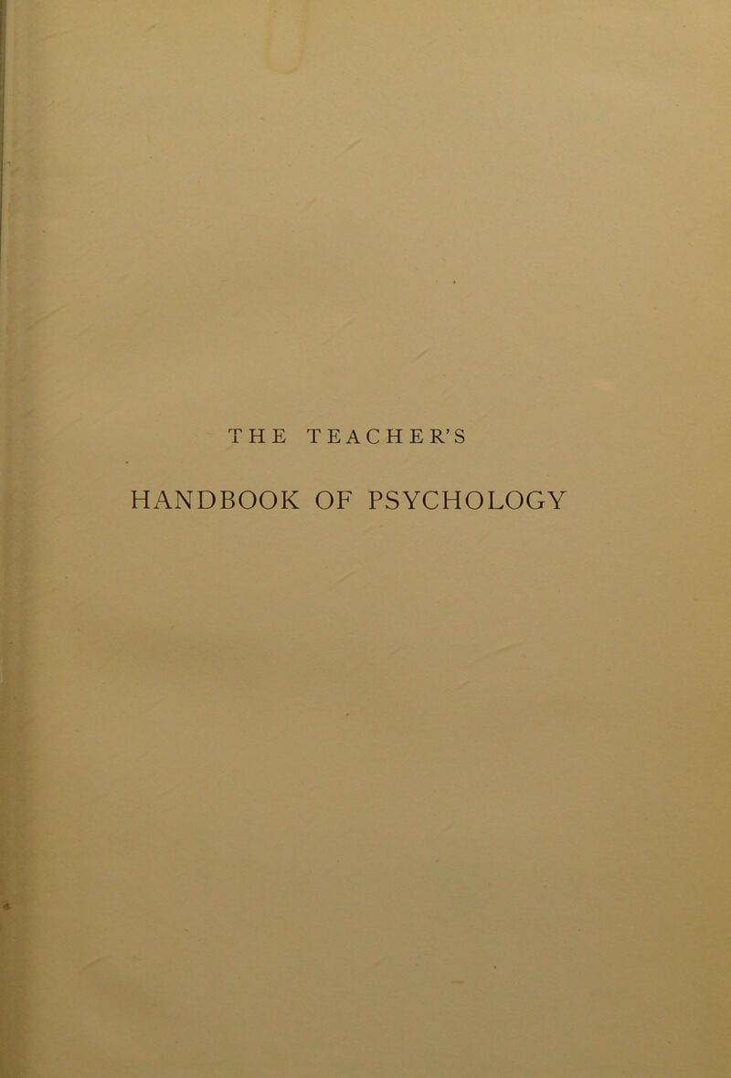 THE TEACHER’S HANDBOOK OF PSYCHOLOGY