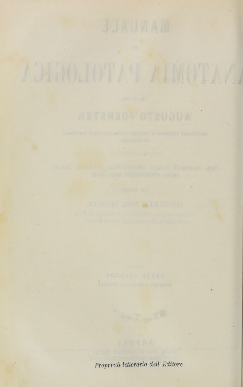 ■ * ProprieAä letteraria dell' Editor<?