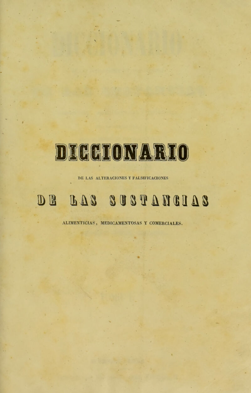 ALIMENTICFAS , MEDICAMENTOSAS Y COMERCIALES.