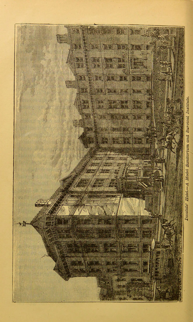 Invalids’ Hotel.—A. Model Sanitarium and Suraical Institute.