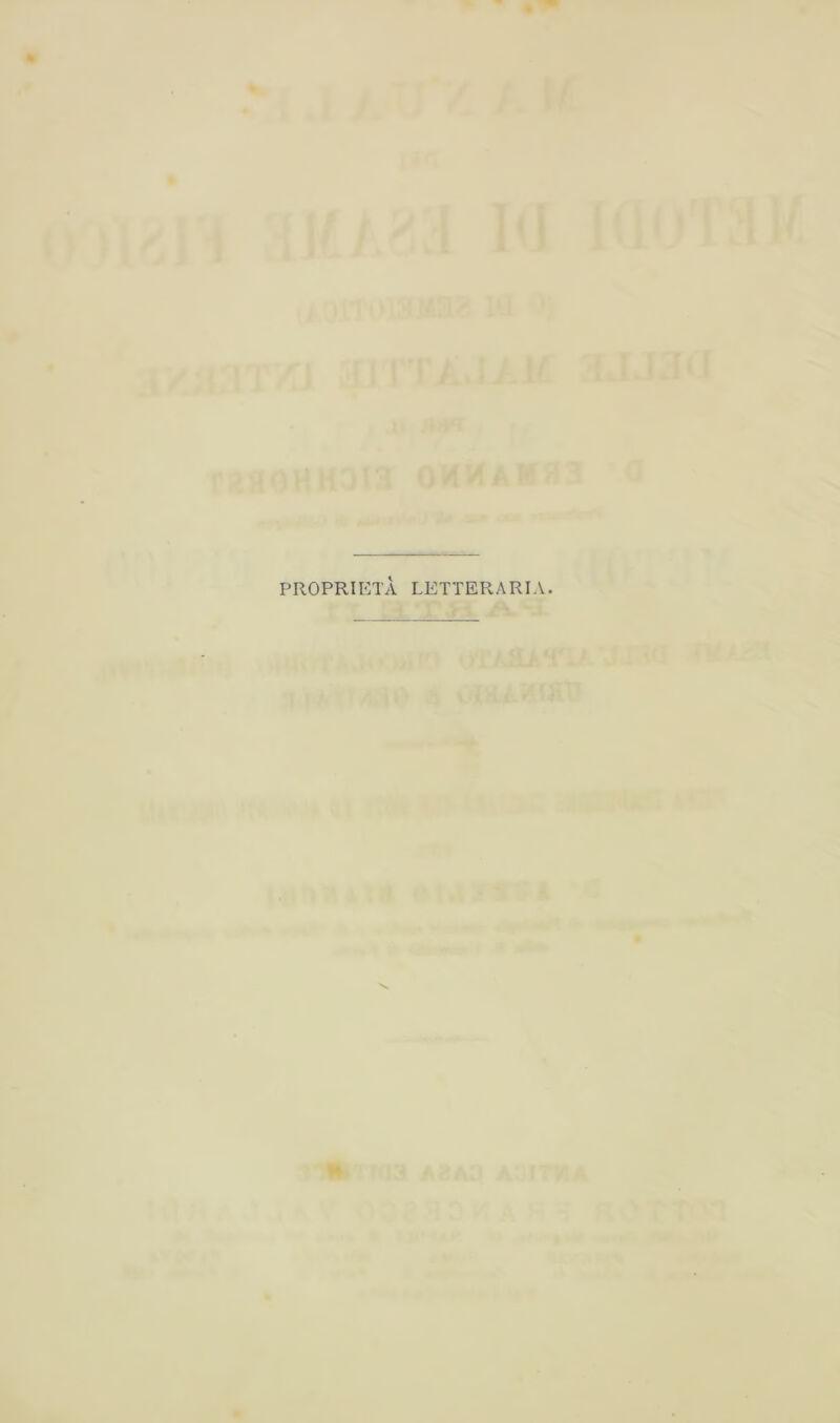 PROPRIETÀ LETTERARIA.