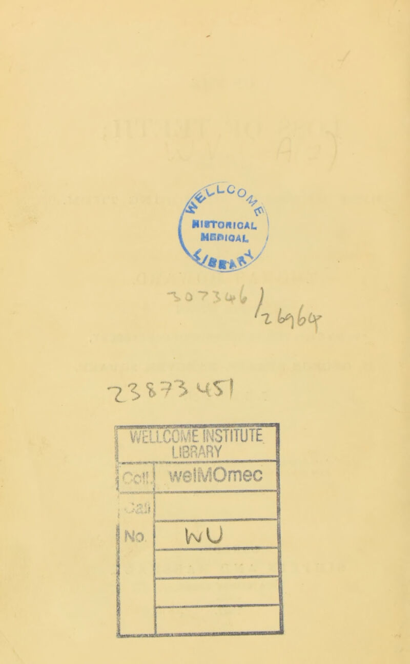 , MirromoAL l MnPIOAL '*/9*s£'/ -'.o -7M*!, J x y MSI WELLCOME INSTIlUlt LIBRARY ( 5™' welMOmec r;aii No InU