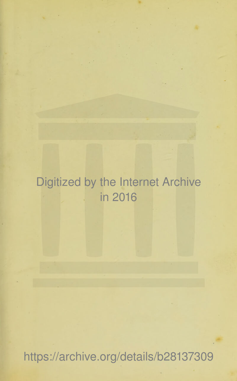 Digitized by the Internet Archive in 2016 https://archive.org/details/b28137309