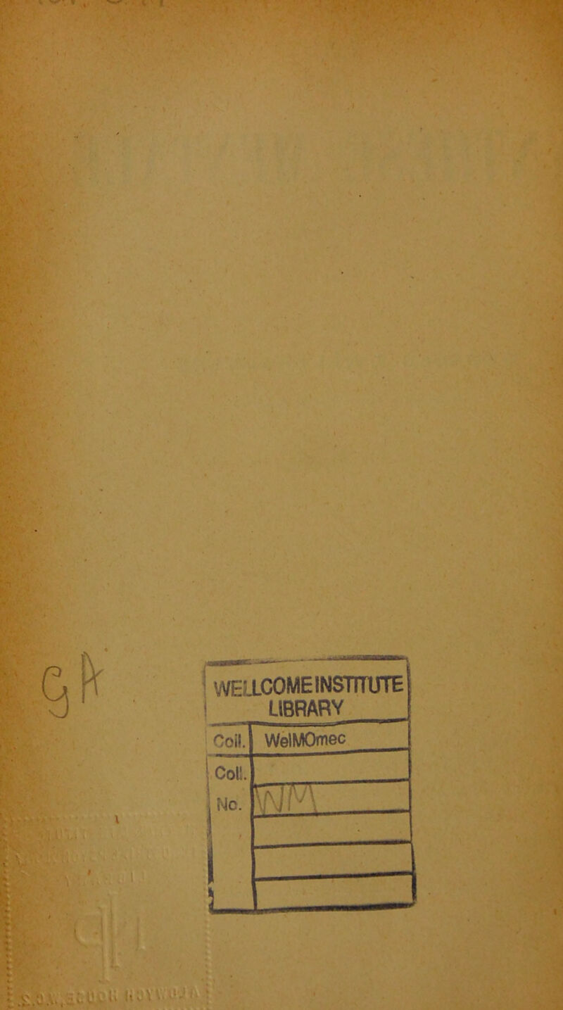 WEaCOMEINSnrUTE LIBRARY Coil. WelMOmec 1 Coll. j t 1 L_ :::□