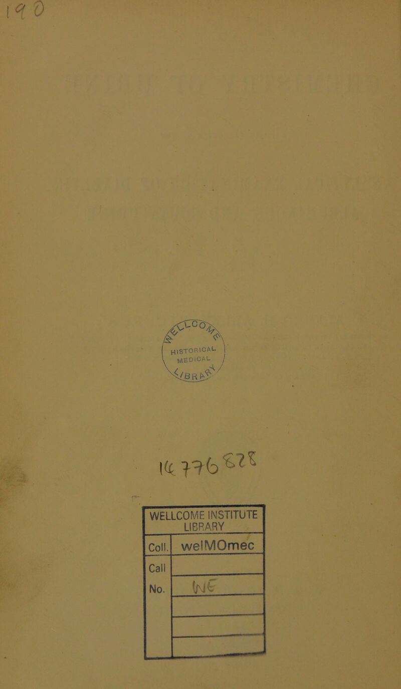 d I WELLCOME INSTITUTE LIBRARY Coll. welMOmec Call