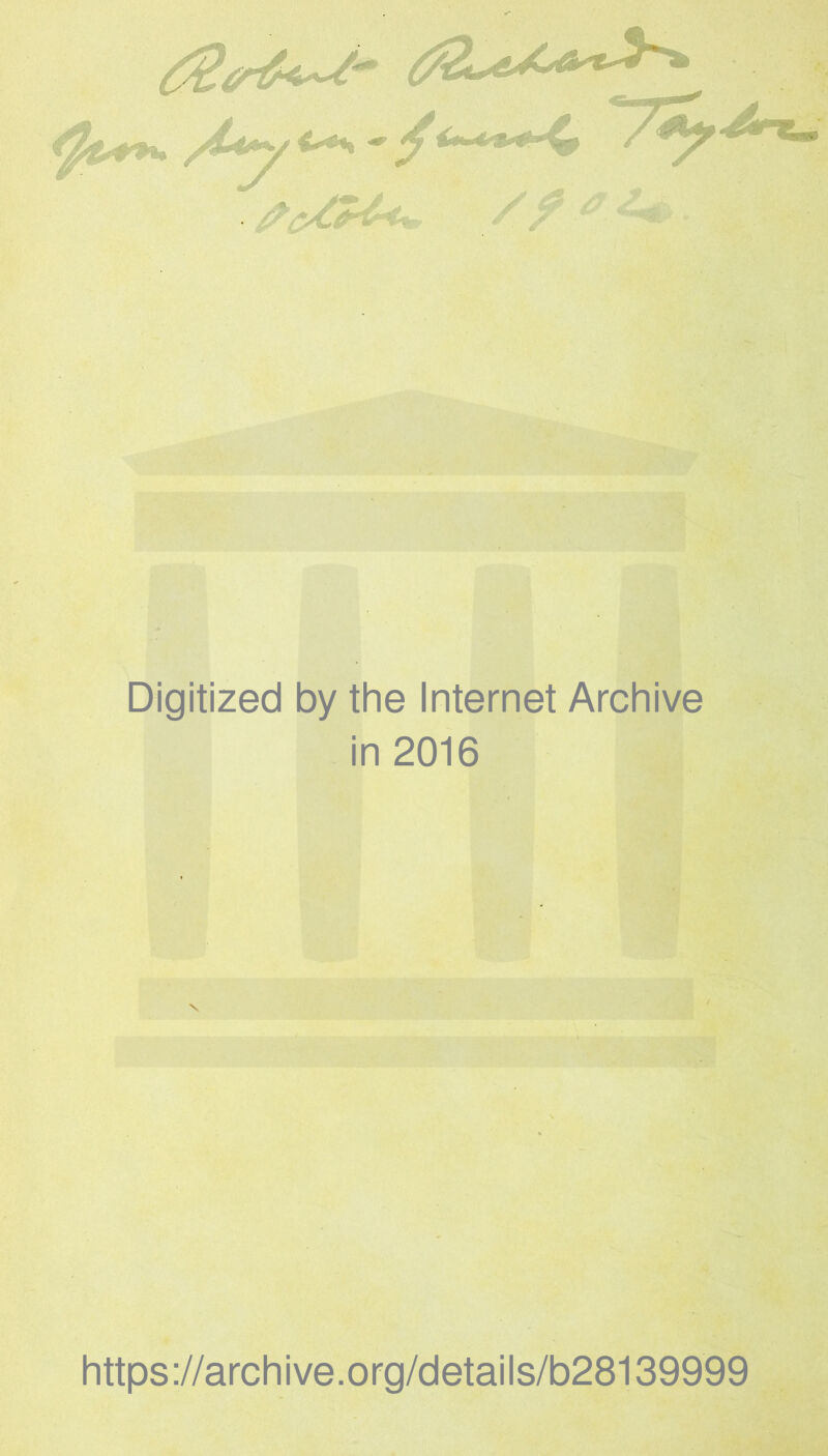 A+y * £T& Digitized by the Internet Archive in 2016 https ://arch i ve. o rg/detai Is/b28139999