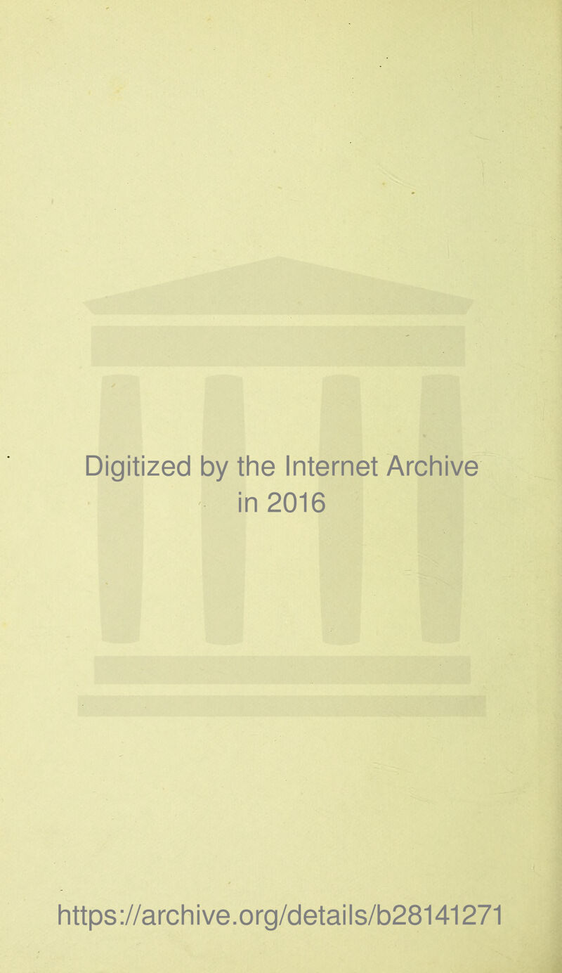 Digitized by the Internet Archive in 2016 https ://arch i ve. o rg/detai Is/b28141271