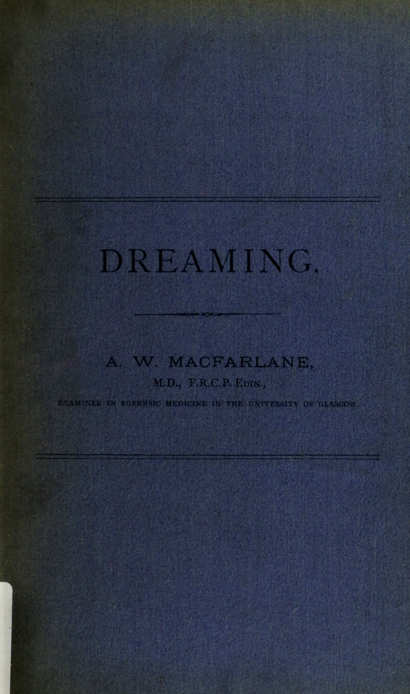 < • '•■iC’ i ;' 'V;‘■-1 !''' ^ • ,'i.' ' m - '-f r' ^ t : :■' iS#S* ■*^,. ■, '?,•,' ■•,.•. '.•c ■■., I ' ,' , v.-.r>i-.';i- V' '! • 1:' ^ . -X; ^ ^ U;* j.-^;,:; ’ ,^v.^ ■.i:-|;:„ i,,. i ,U »■-■■ 1 ■■ III ■ ■ „■ 1 I mJ ■ - ,f .-I ij.i , '■■' 1“ •• '■ r’f: ; ' .,'' .;, (V- ' ' ■:'®Biiil wlfcte ■' ^ ■:,-4 • .• ‘fl'. 'i'’*l‘» -t i'iri} i. r ■ ; ■> aipiw ‘ • ■.'..-'i;^ ■», .f.»3-.j .-•'.I • •.“■n-;% ■ , '. A. W. ; : ; ^D., F.R.G.P. Edin., •t -1^1 ‘u-;.‘- ''-'-.'Jijir ■• -■ ■ 'S‘1 ■'‘■-•/“'■■I.'V ' . - ., - V,- .. .... &XAMINER^«» -FORIElfSIC m'.THE UNiVER)&It¥-QF -,• .'.•., Tt. .i'. .: