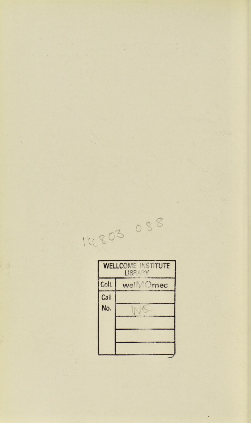 WELLCOME ^'STiTUTE LIBRARY Cell, we!h ^mec Csif Mo, \M^