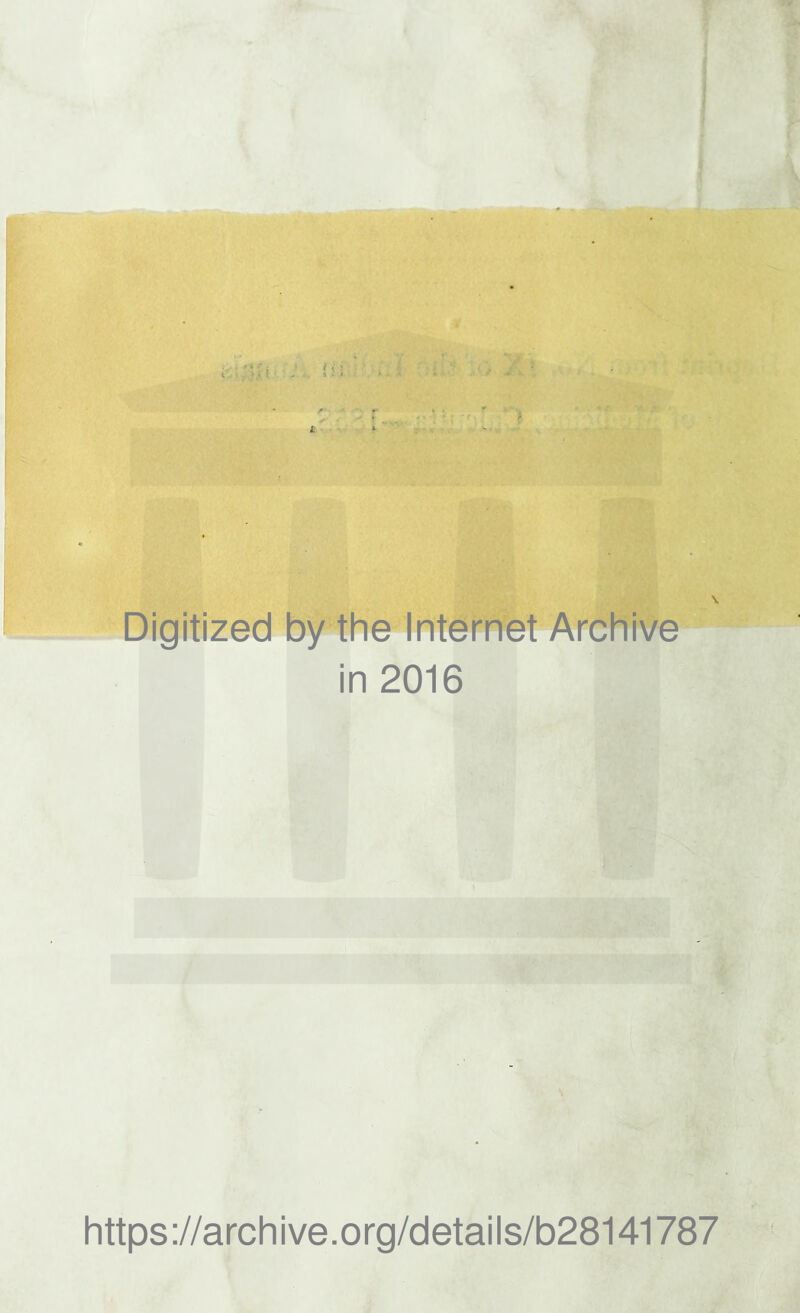 Li a s • •* * l *■ \ Digitized by the Internet Archive in 2016 https://archive.org/details/b28141787