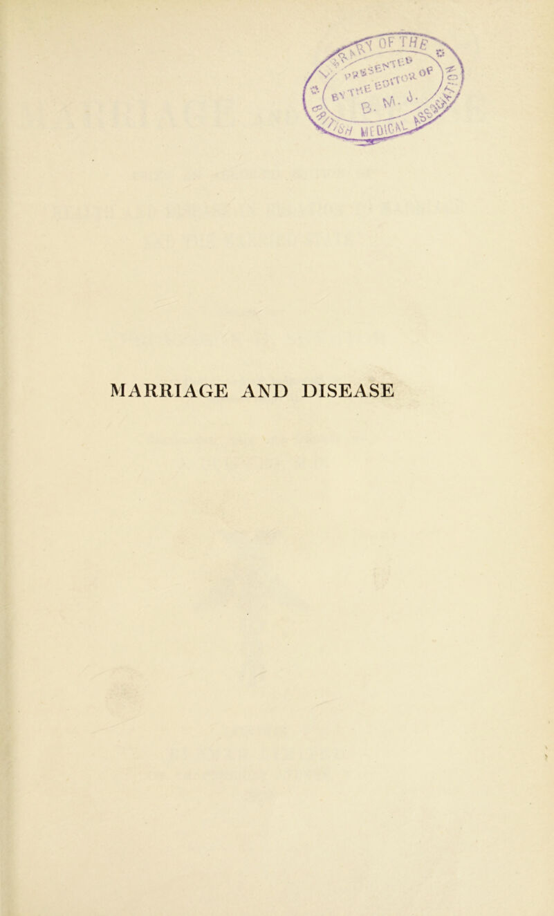 MARRIAGE AND DISEASE