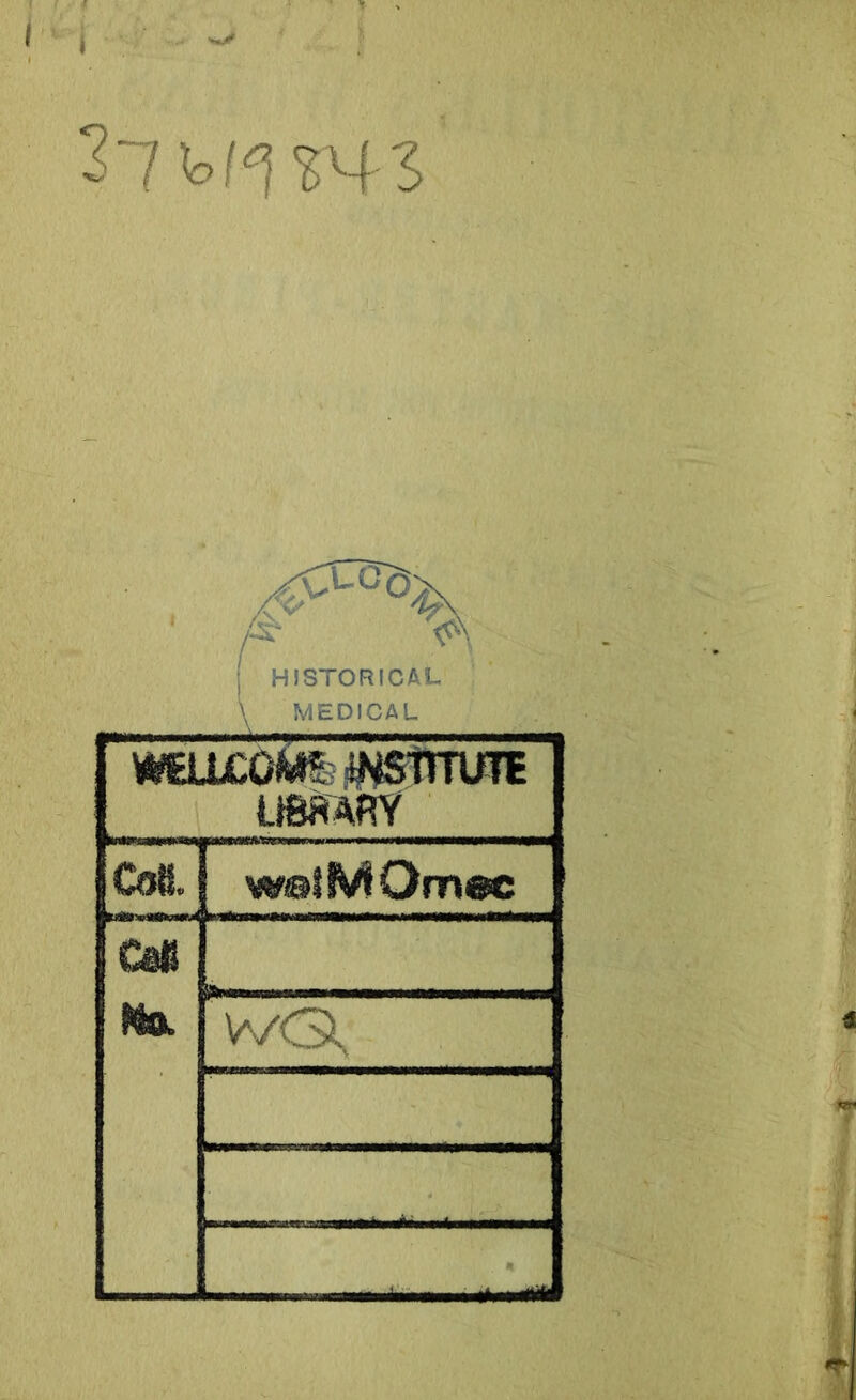 37WnM-3 HISTORICAL \ MEDICAL micowE iNSim/re USHARY Coe, welMOmec CM Mo. v-/Os