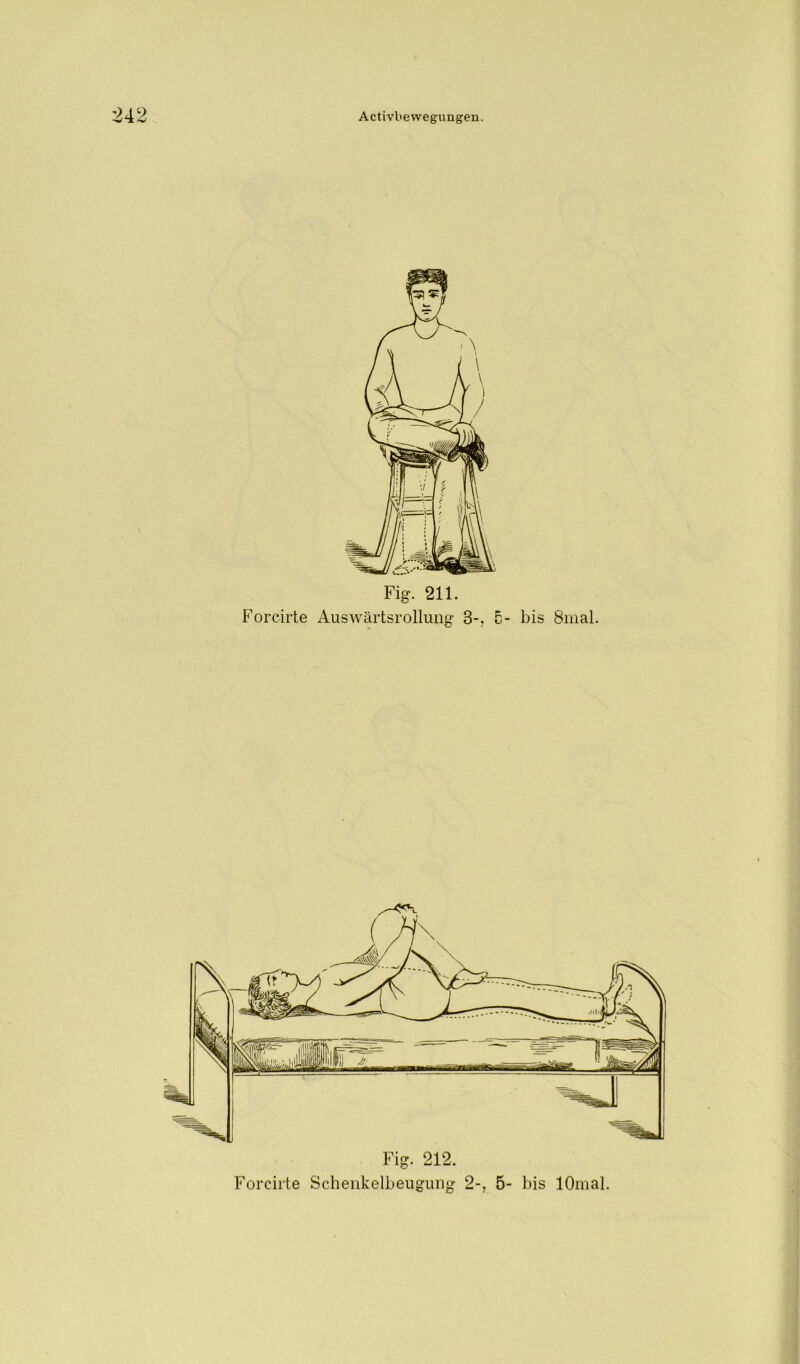 Forcirte Auswärtsrollung 3-, 5- bis 8mal. Fig. 212. Forcirte Schenkelbeugung 2-, 5- bis lOmal.