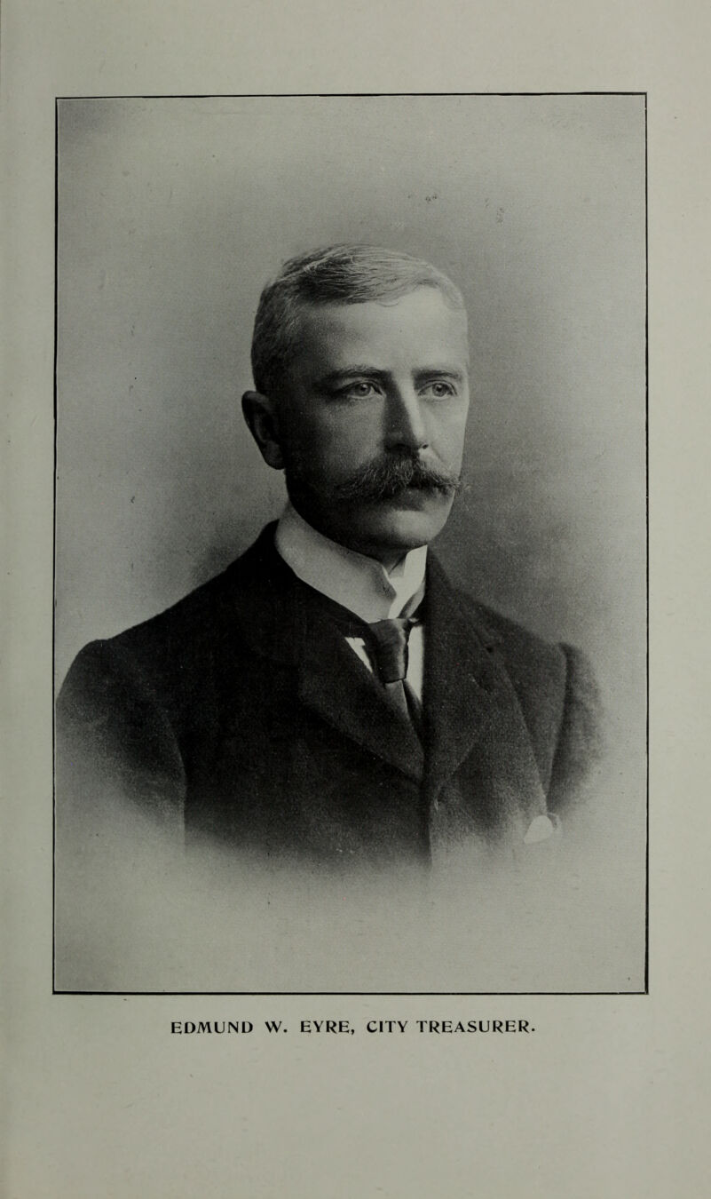 EDMUND W. EYRE, CITY TREASURER