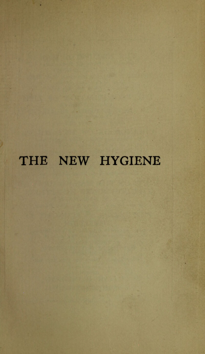 THE NEW HYGIENE