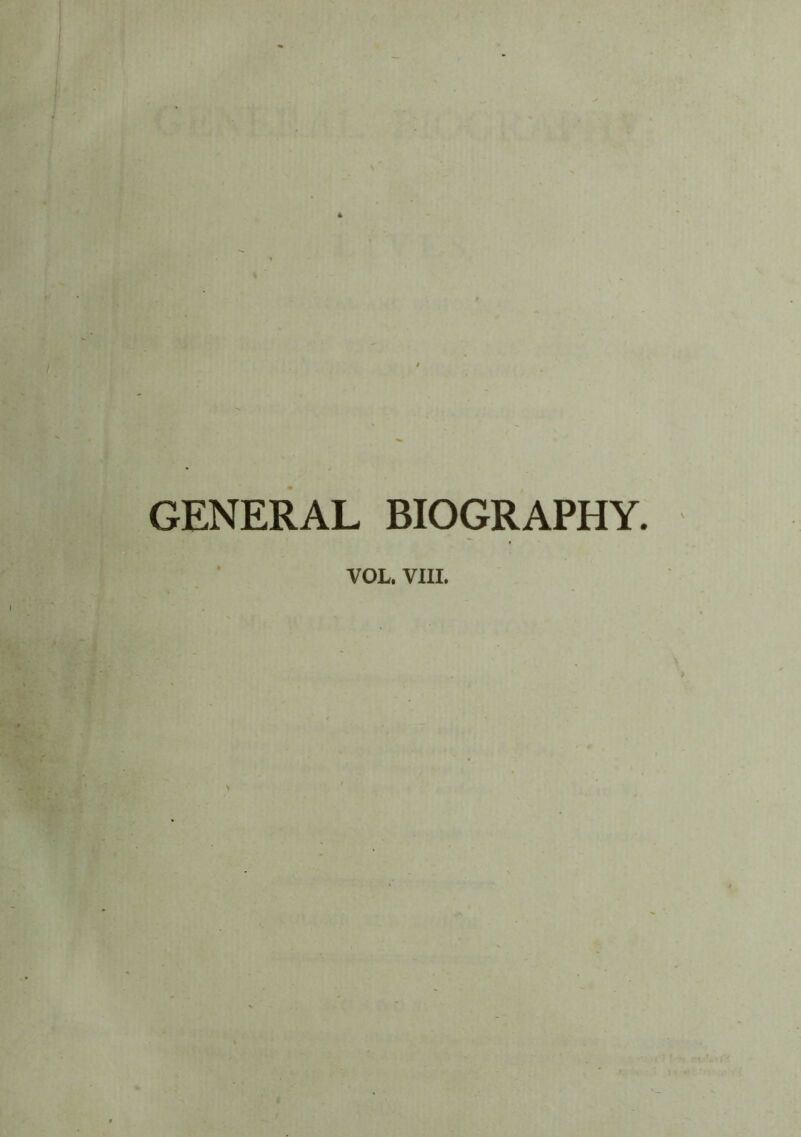 GENERAL BIOGRAPHY.