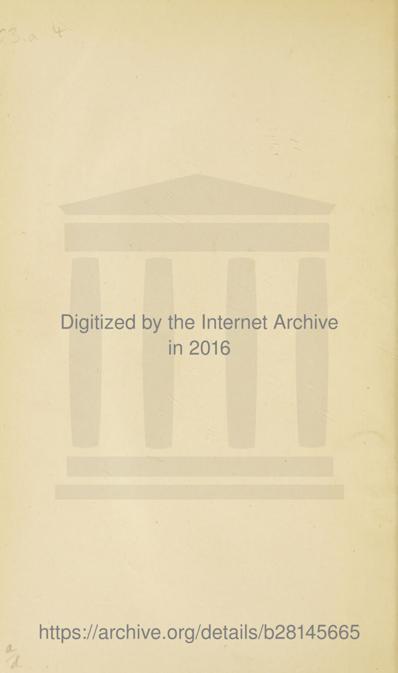 Digitized by the Internet Archive in 2016 https://archive.org/details/b28145665