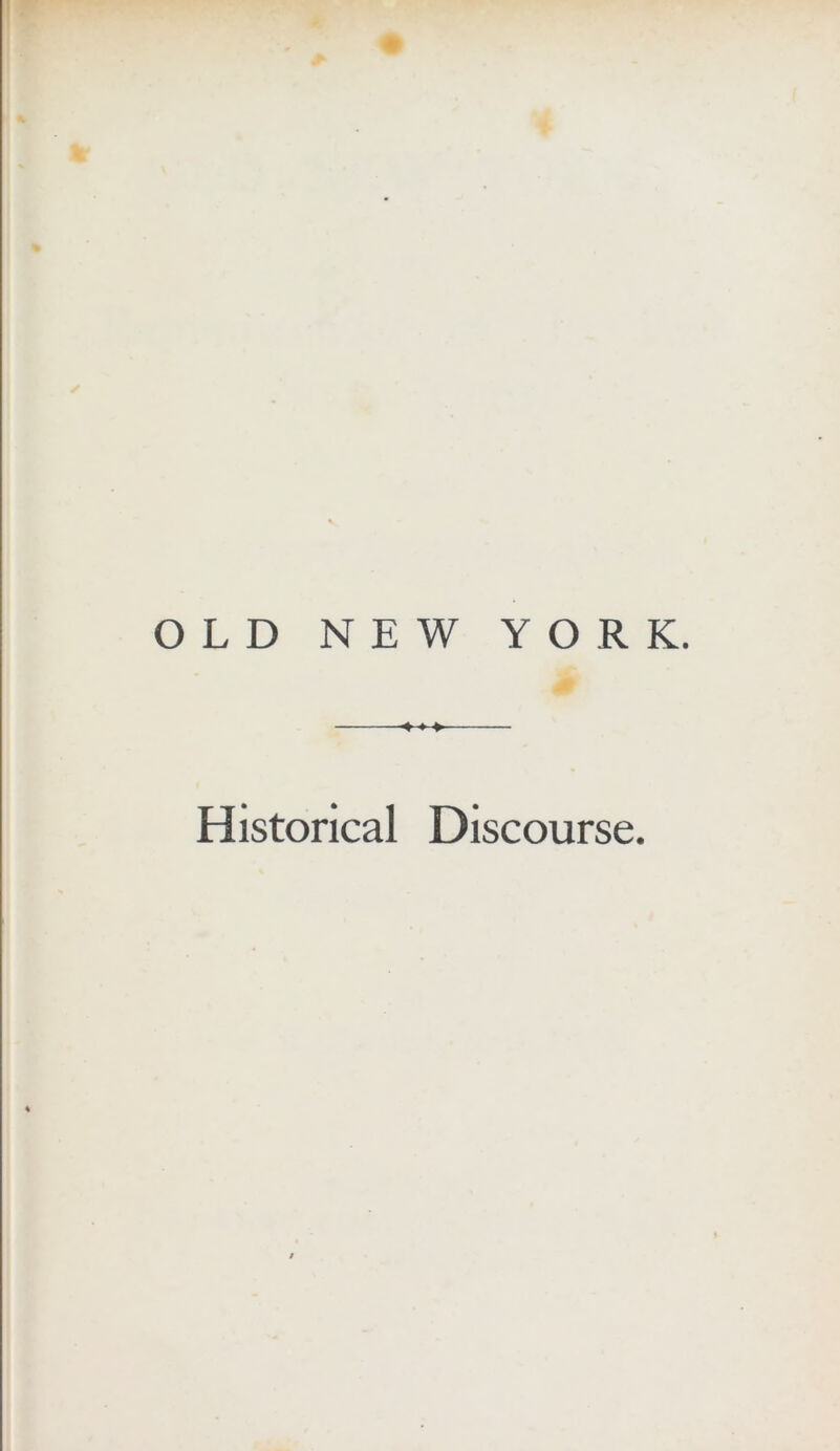 OLD NEW YORK. Historical Discourse.