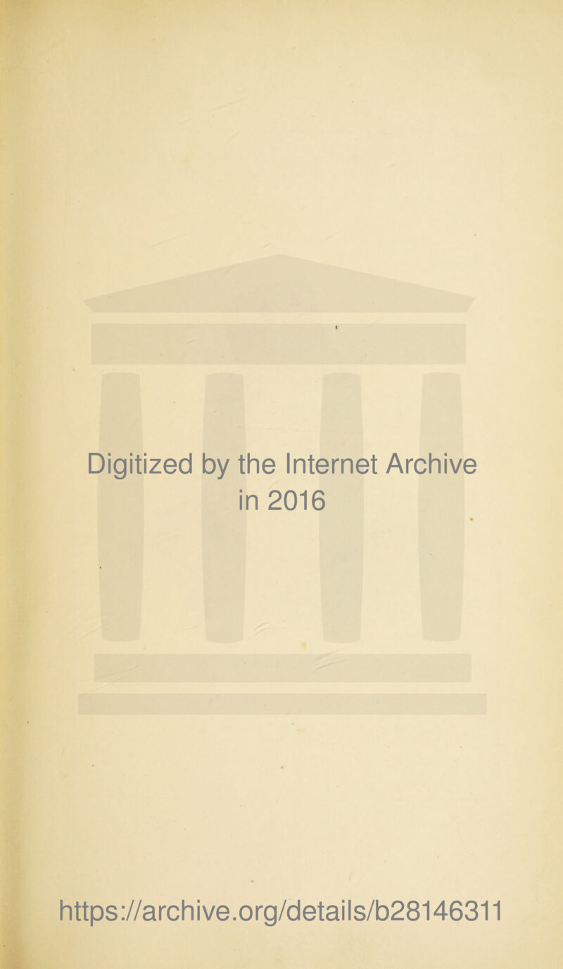 Digitized by the Internet Archive in 2016 https://archive.org/details/b28146311