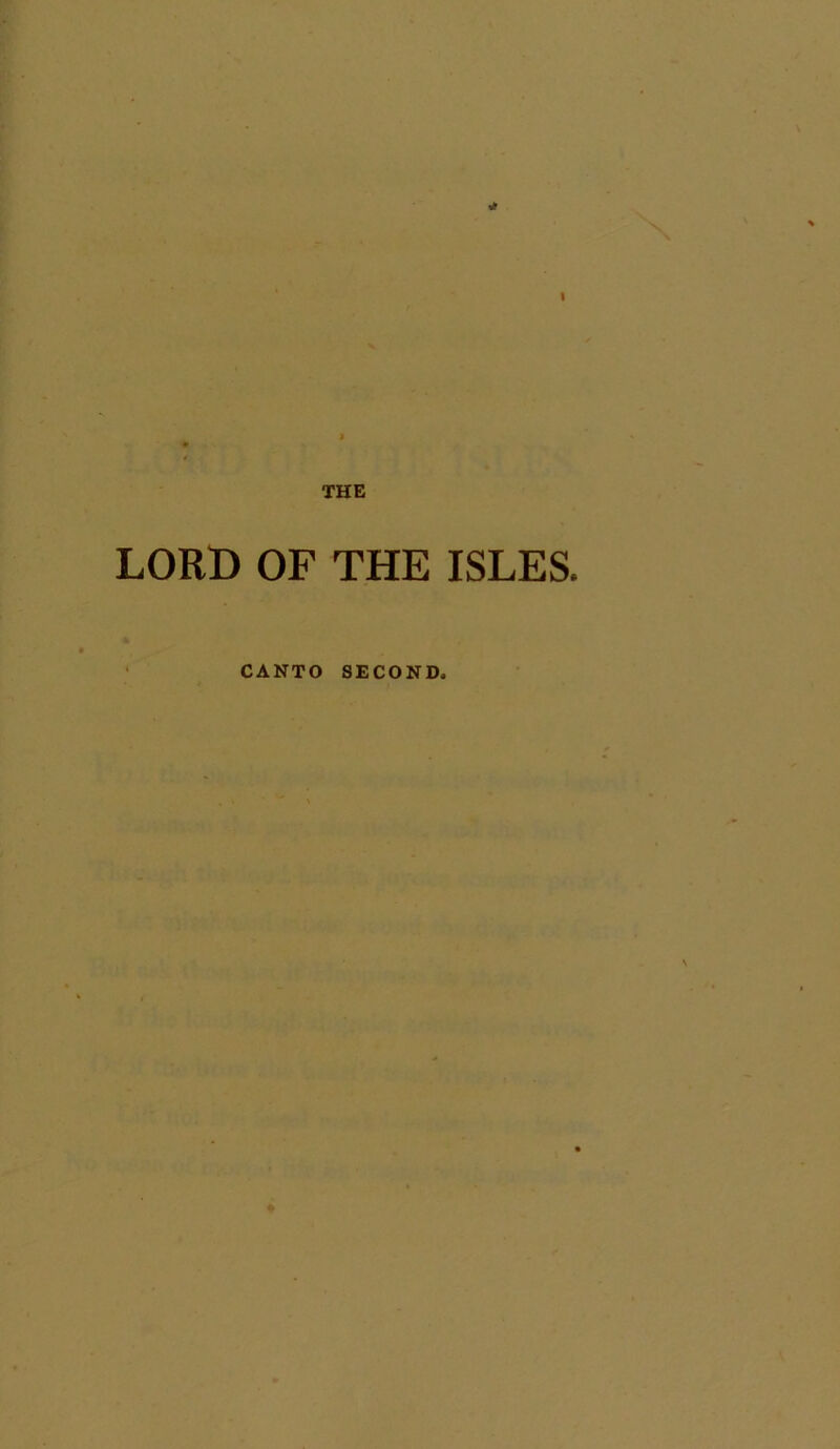 I THE LORD OF THE ISLES. CANTO SECOND.