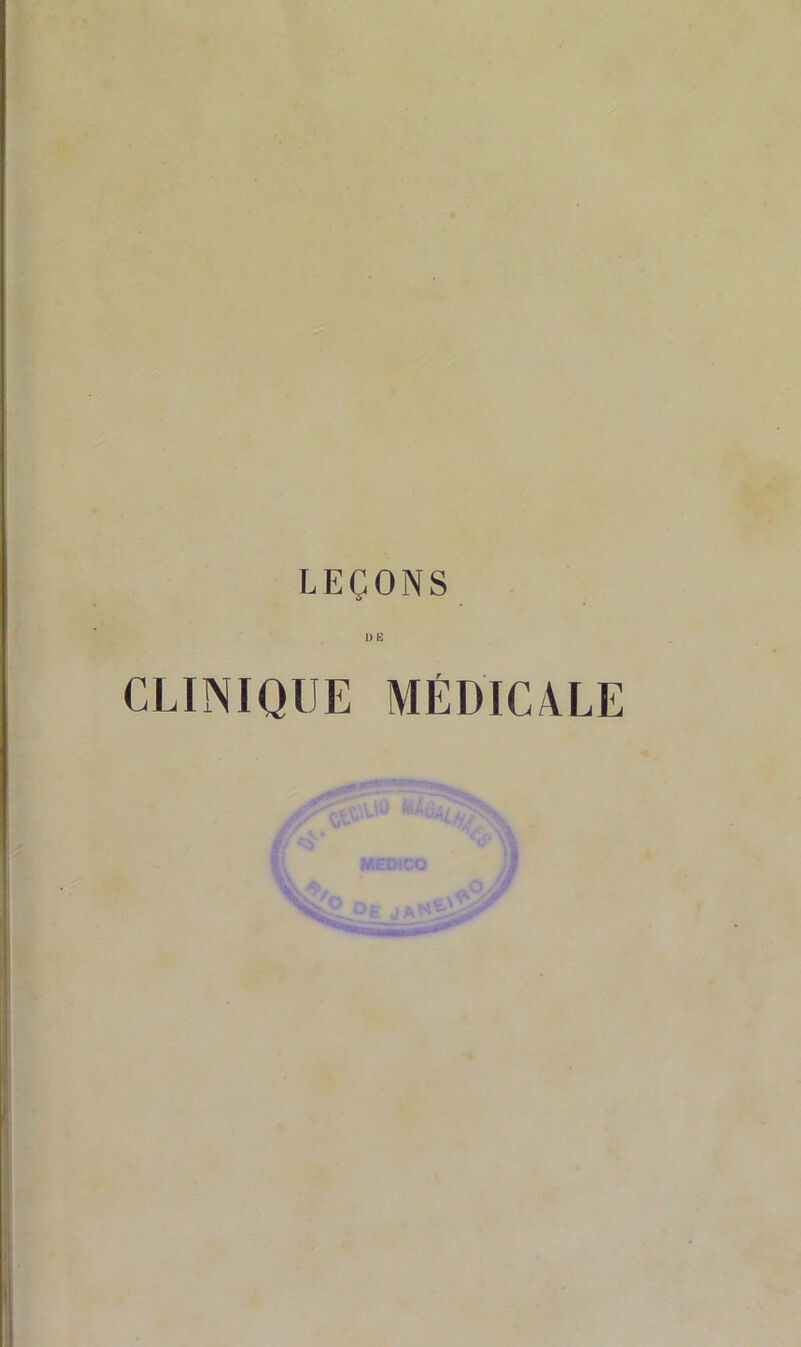 LEÇONS DE CLINIQUE MÉDICALE