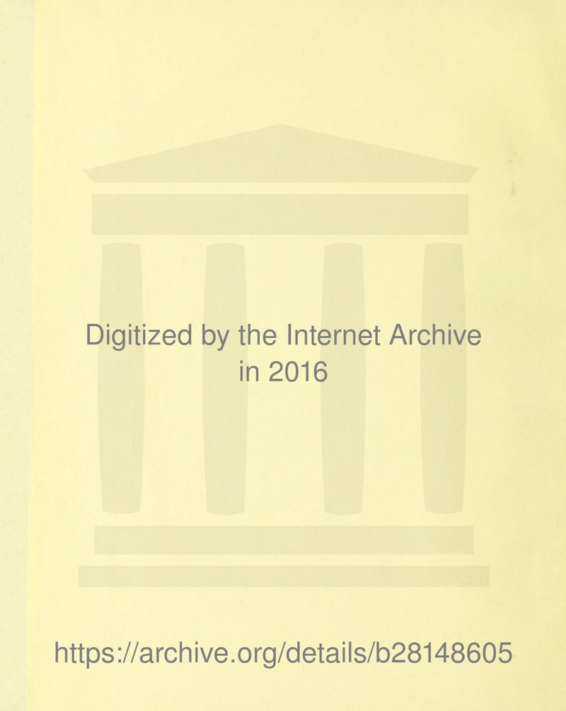 Digitized by the Internet Archive in 2016 https ://arch i ve. o rg/detai Is/b28148605